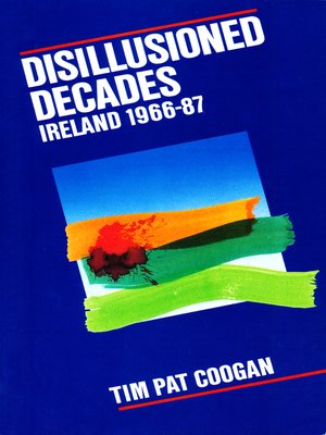 cover image of Disillusioned Decades – Ireland 1966–87